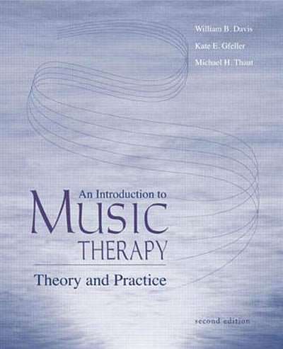 An Introduction To Music Therapy: Theory and Practice by Dav