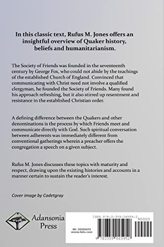 The Faith and Practice of the Quakers: The Philosophy, Theology and Teachings of the Society of Friends