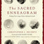 The Sacred Enneagram: Finding Your Unique Path to Spiritual Growth