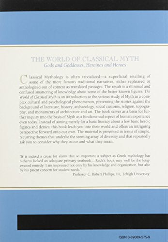 The World of Classical Myth: Gods and Goddesses, Heroines and Heroes