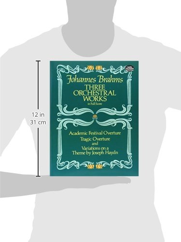 Three Orchestral Works in Full Score: Academic Festival Overture, Tragic Overture and Variations on a Theme by Joseph Haydn (Dover Orchestral Music Scores)
