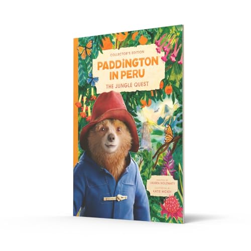Paddington in Peru: The Jungle Quest: A stunningly illustrated collectors edition gift book based on the new family movie, out in UK cinemas 8 November 2024!
