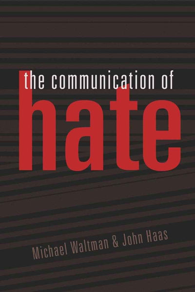 The Communication of Hate (Language as Social Action)
