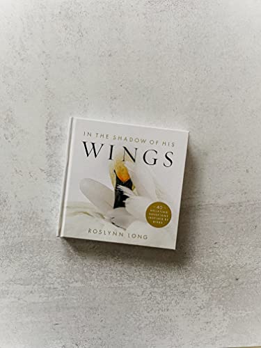 In the Shadow of His Wings: 40 Uplifting Devotions Inspired by Birds