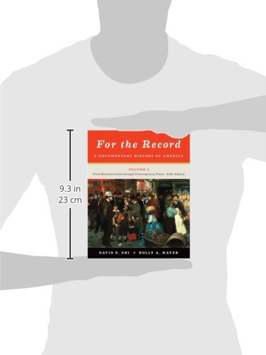 For the Record: A Documentary History of America: From Reconstruction through Contemporary Times
