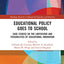 Educational Policy Goes to School: Case Studies on the Limitations and Possibilities of Educational Innovation (Routledge Research in Educational Equality and Diversity)