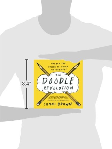 The Doodle Revolution: Unlock the Power to Think Differently