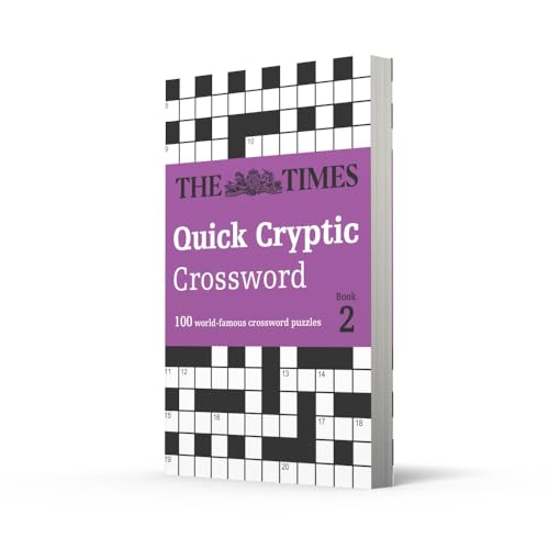 The Times Quick Cryptic Crossword book 2: 100 Challenging Quick Cryptic Crosswords from The Times (Times Crosswords)