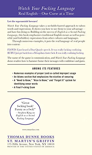Watch Your F*cking Language: How to swear effectively, explained in explicit detail and enhanced by numerous examples taken from everyday life