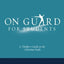 On Guard for Students: A Thinker's Guide to the Christian Faith
