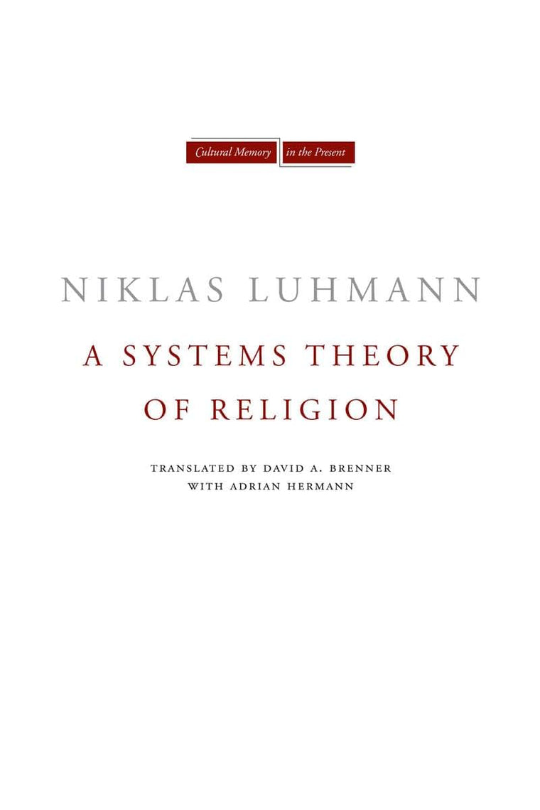 A Systems Theory of Religion (Cultural Memory in the Present)
