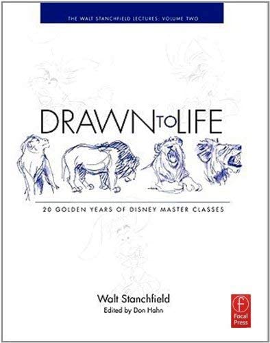 Drawn to Life: 20 Golden Years of Disney Master Classes: Volume 2: The Walt Stanchfield Lectures