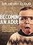 Becoming an Adult: Advice on Taking Control and Living a Happy, Meaningful Life