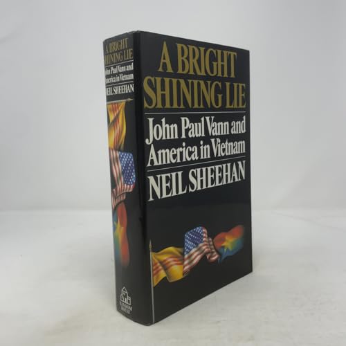 A Bright Shining Lie: John Paul Vann and America in Vietnam
