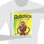 Robotics: DISCOVER THE SCIENCE AND TECHNOLOGY OF THE FUTURE with 20 PROJECTS