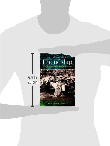 A Talent for Friendship: Rediscovery of a Remarkable Trait