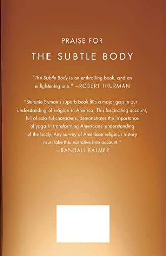 The Subtle Body: The Story of Yoga in America by Stef Syman
