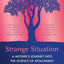 Strange Situation: A Mother's Journey into the Science of Attachment