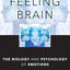 The Feeling Brain: The Biology and Psychology of Emotions