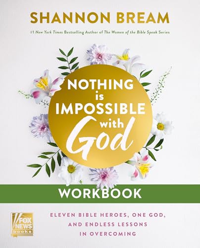Nothing Is Impossible with God Workbook: Eleven Heroes. One God. Endless Lessons in Overcoming.