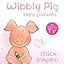 Wibbly Pig Makes Pictures Board Book