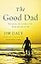 The Good Dad: Becoming the Father You Were Meant to Be