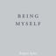 Being Myself (The Essence of Meditation Series)