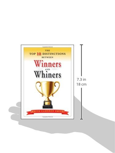 The Top 10 Distinctions Between Winners and Whiners