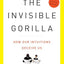 The Invisible Gorilla: How Our Intuitions Deceive Us
