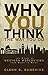 Why You Think the Way You Do: The Story of Western Worldviews from Rome to Home