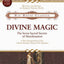 Divine Magic: The Seven Sacred Secrets of Manifestation