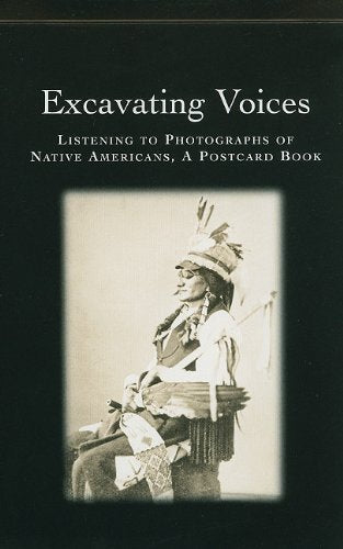 Excavating Voices: Listening to Photographs of Native Americans