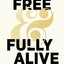 Free and Fully Alive: Reclaiming the Story of Who You Were Created to Be