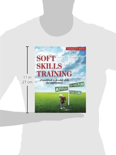 Soft Skills Training: A Workbook to Develop Skills for Employment