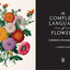 The Complete Language of Flowers: A Definitive and Illustrated History (Volume 3) (Complete Illustrated Encyclopedia, 3)