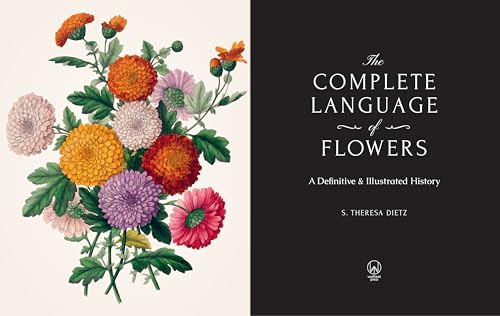The Complete Language of Flowers: A Definitive and Illustrated History (Volume 3) (Complete Illustrated Encyclopedia, 3)
