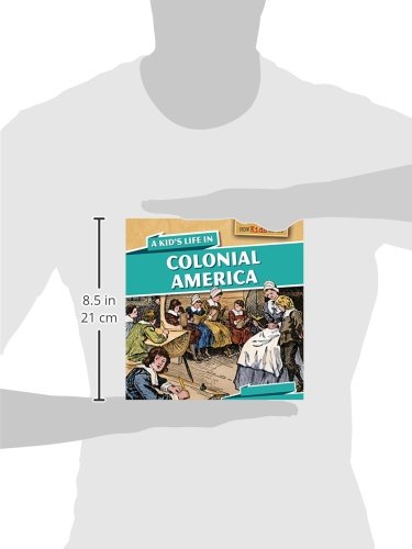 A Kid's Life in Colonial America (How Kids Lived, 3)
