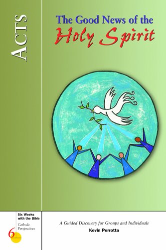 Acts: The Good News of the Holy Spirit (Six Weeks with the Bible)
