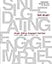 Single, Dating, Engaged, Married Bible Study Guide plus Streaming Video: Navigating Life + Love in the Modern Age