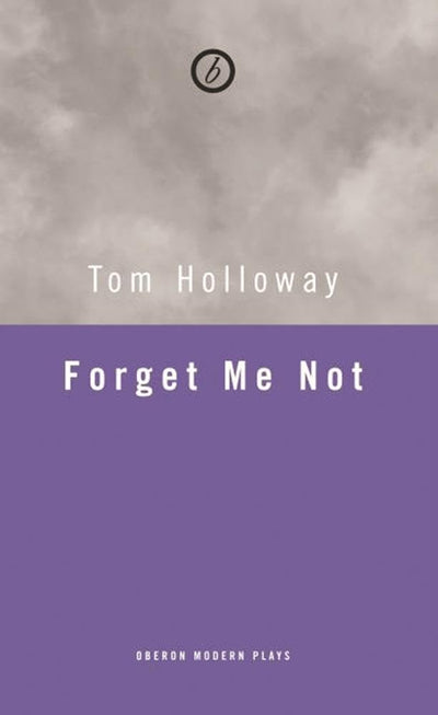 Forget Me Not (Oberon Modern Plays)