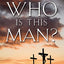 Who Is This Man?: The Unpredictable Impact of the Inescapable Jesus