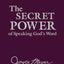 The Secret Power of Speaking God's Word by Joyce Meyer