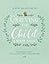 Grieving the Child I Never Knew: A Devotional for Comfort in the Loss of Your Unborn or Newly Born Child