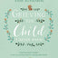 Grieving the Child I Never Knew: A Devotional for Comfort in the Loss of Your Unborn or Newly Born Child