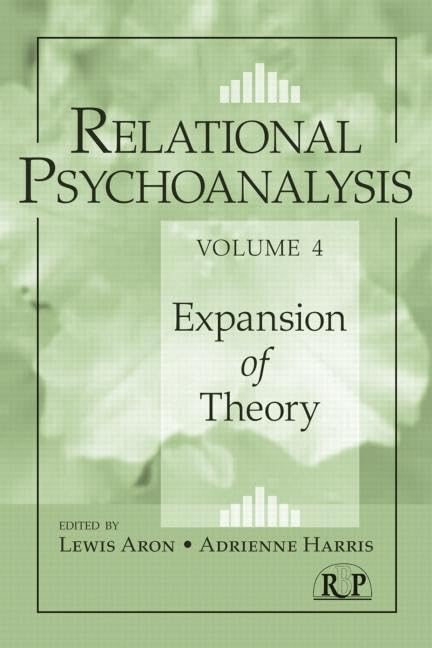 Relational Psychoanalysis, Volume 4 (Relational Perspectives Book Series)