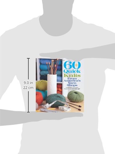 60 Quick Knits from America's Yarn Shops: Everyone's Favorite Projects in Cascade 220 and 220 Superwash (60 Quick Knits Collection)
