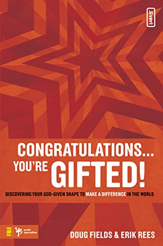 Congratulations … You're Gifted!: Discovering Your God-Given Shape to Make a Difference in the World (invert)