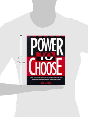 Power to Choose: Twelve Steps to Wholeness by O'Neil, Mike