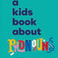A Kids Book About Pronouns