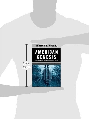 American Genesis: A Century of Invention and Technological Enthusiasm, 1870-1970